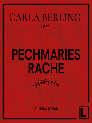 cover image of Pechmaries Rache (ungekürzt)